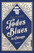 Todesblues in Chicago - Ray Celestin