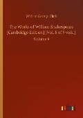 The Works of William Shakespeare [Cambridge Edition] [Vol. 8 of 9 vols.] - William George Clark