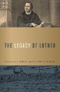 The Legacy of Luther - 