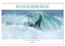 WASSERBERGE - Die Riesenwellen von Nazaré (Tischkalender 2026 DIN A5 quer), CALVENDO Monatskalender - Katja Jentschura