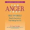 The Anger Trap Lib/E: Free Yourself from the Frustrations That Sabotage Your Life - Les Carter
