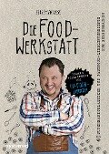 Die Foodwerkstatt - Sebastian Lege