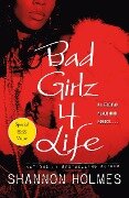 Bad Girlz 4 Life - Shannon Holmes