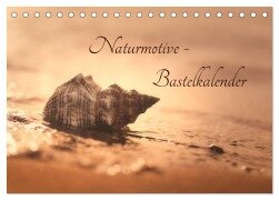 Naturmotive - Bastelkalender (Tischkalender 2025 DIN A5 quer), CALVENDO Monatskalender - Tanja Riedel