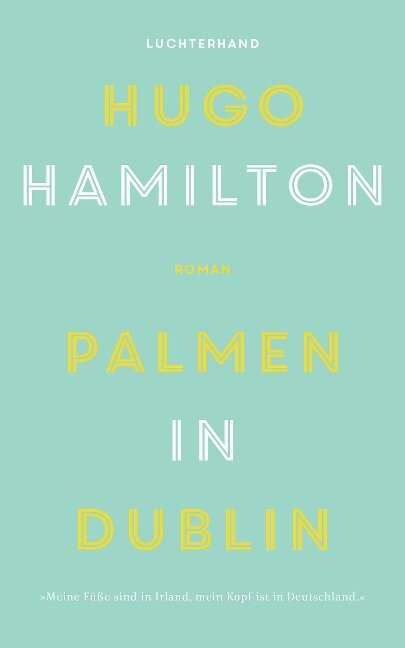 Palmen in Dublin - Hugo Hamilton