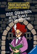1000 Gefahren in der Schule des Schreckens - Fabian Lenk