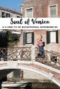 Cover-Bild zum Titel 'Soul of Venice' von 'Servane Giol, Thomas Jonglez'