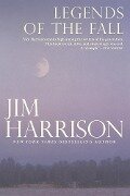 Legends of the Fall - Jim Harrison