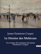 Cover-Bild zum Titel 'Le Dernier des Mohicans' von 'James Fenimore Cooper'