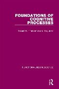 Cover-Bild zum Titel 'Foundations of Cognitive Processes' von 'Robert W. Thatcher, E. Roy John'