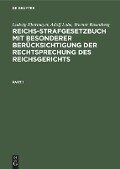 Reichs-Strafgesetzbuch mit besonderer Berücksichtigung der Rechtsprechung des Reichsgerichts - Ludwig Ebermayer, Werner Rosenberg, Adolf Lobe