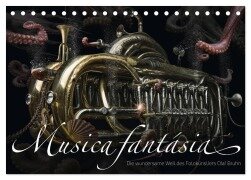 Musica fantásia - Die wundersame Welt des Fotokünstlers Olaf Bruhn (Tischkalender 2026 DIN A5 quer), CALVENDO Monatskalender - Olaf Bruhn