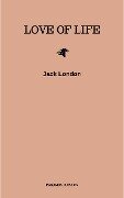 Love of Life & Other Stories - Jack London