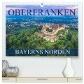 Oberfranken - Bayerns Norden (hochwertiger Premium Wandkalender 2025 DIN A2 quer), Kunstdruck in Hochglanz - Val Thoermer