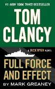 Tom Clancy's Full Force and Effect - Tom Clancy, Mark Greaney