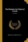 The Western Law Times of Canada; Volume VI - Archer Evans Stringer Martin
