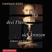 Wo drei Flüsse sich kreuzen - Hannah Kent