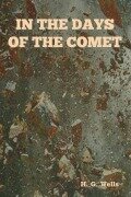 Cover-Bild zum Titel 'In The Days of the Comet' von 'H. G. Wells'