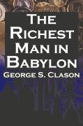 The Richest Man in Babylon - George Samuel Clason