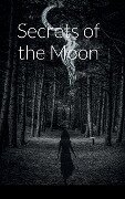 Secrets of the Moon (¿¿ ¿¿) - Victoria Franks
