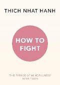 How To Fight - Thich Nhat Hanh