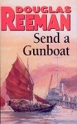 Cover-Bild zum Titel 'Send a Gunboat' von 'Douglas Reeman'