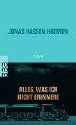Alles, was ich nicht erinnere - Jonas Hassen Khemiri