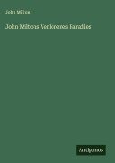 Cover-Bild zum Titel 'John Miltons Verlorenes Paradies' von 'John Milton'
