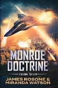 Monroe Doctrine - James Rosone, Miranda Watson