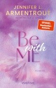Cover-Bild zum Titel 'Be with Me' von 'Jennifer L. Armentrout, J. Lynn'