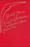 Soziales Verständnis aus geisteswissenschaftlicher Erkenntnis. Die geistigen Hintergründe der sozialen Frage III - Rudolf Steiner