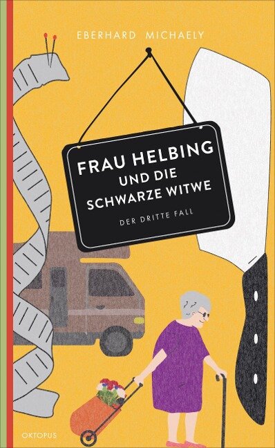 Frau Helbing und die schwarze Witwe - Eberhard Michaely