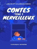 Cover-Bild zum Titel 'Contes Merveilleux' von 'Jakob et Wilhelm Grimm'