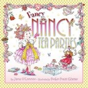 Cover-Bild zum Titel 'Fancy Nancy: Tea Parties' von 'Jane O'Connor'