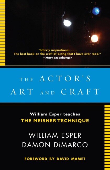 The Actor's Art and Craft - William Esper, Damon Dimarco