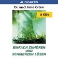 Einfach zuhören und Schmerzen lösen. 2 CDs - Hans Grünn