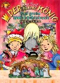Der kleine König - Das große Weihnachtsbuch - Hedwig Munck