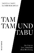 Tamtam und Tabu - Daniela Dahn, Rainer Mausfeld