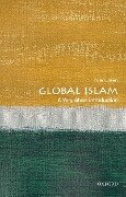 Global Islam: A Very Short Introduction - Nile Green