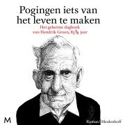 Pogingen iets van het leven te maken - Hendrik Groen