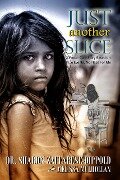 Just Another Slice-A Foster Care Story Based on True Events. No Place For Me Series (Garbage Bag Life, #1) - Sharon Zaffarese-Dippold