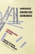 Imperfect Knowledge Economics - Roman Frydman, Michael D. Goldberg