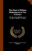 The Plays of William Shakespeare in Ten Volumes - Samuel Johnson, Isaac Reed, George Steevens