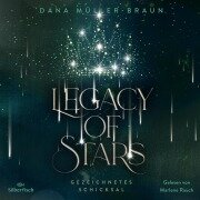 Cover-Bild zum Titel 'Legacy of Stars 1: Gezeichnetes Schicksal' von 'Dana Müller-Braun'