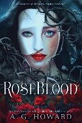 Roseblood - A G Howard