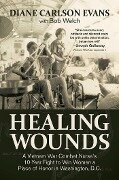 Healing Wounds - Diane Carlson Evans