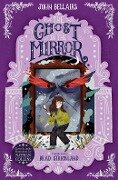 Cover-Bild zum Titel 'The Ghost in the Mirror - The House With a Clock in Its Walls 4' von 'John Bellairs'