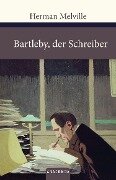 Bartleby, der Schreiber - Herman Melville