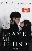 Cover-Bild zum Titel 'Leave Me Behind' von 'K M Moronova'