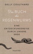 Cover-Bild zum Titel 'Das Buch des Regenwurms. Eine Entdeckungsreise durch unsere Erde' von 'Sally Coulthard'
